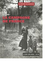 LA SECONDE GUERRE MONDIALE 1939-1945 N°05 MAI 1940 LA CAMPAGNE EN FRANCE