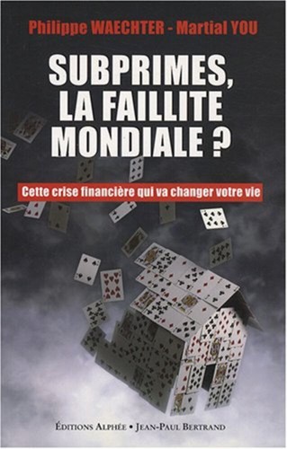 Subprime faillite mondiale - subprime, la