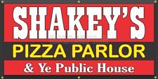SHAKEYS PIZZA PARLOR PUBLIC HOUSE BUFFET OLD SIGN REMAKE BANNER SIZE OPTIONS