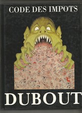 Code des impôts Albert Dubout Editions Michèle Trinckvel 1993 dessin humour