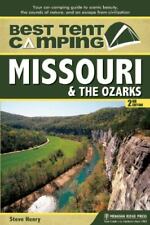 Best Tent Camping Missouri & the Ozarks : Your Car-Camping Guide to Scenic Be...