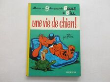 BOULE ET BILL T9 TBE UNE VIE DE CHIEN EDITION ORIGINALE 1973 REFV1