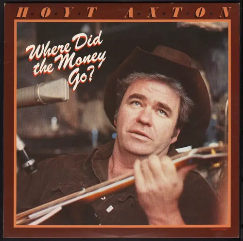 Hoyt axton where did - did, the
