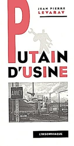 Putain usine levaray - putain,