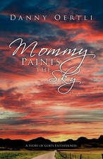 MOMMY PAINTS THE SKY By Danny
