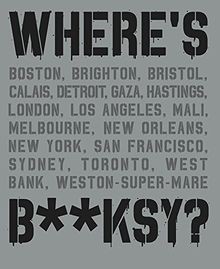 Wheres banksy banksys - wheres, banksy?: