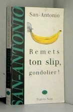 Remets ton slip, gondolier ! -