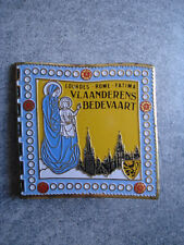 VLAANDERENS BEEDVAART BADGE PILGRIMAGE OF BELGIAN FLLANDERS HEAVY RELIGION
