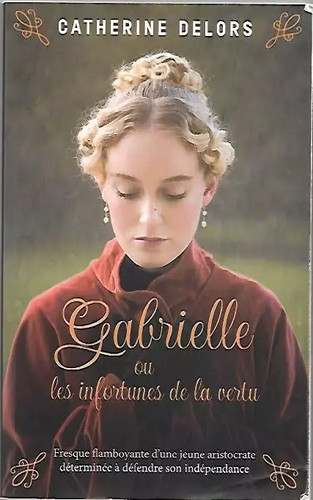 Gabrielle les infortunes de - ou,