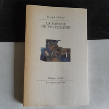 LA JONQUE DE PORCELAINE - Joseph DELTEIL ed COLLOT 1989 ill SIGNOLES