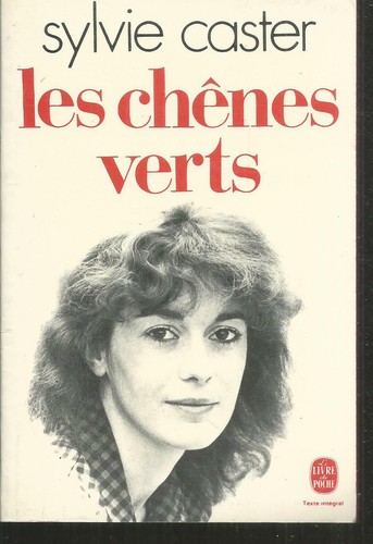 Les chênes verts sylvie - chênes, verts.