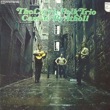 The Corrie Folk Trio Cam Ye By