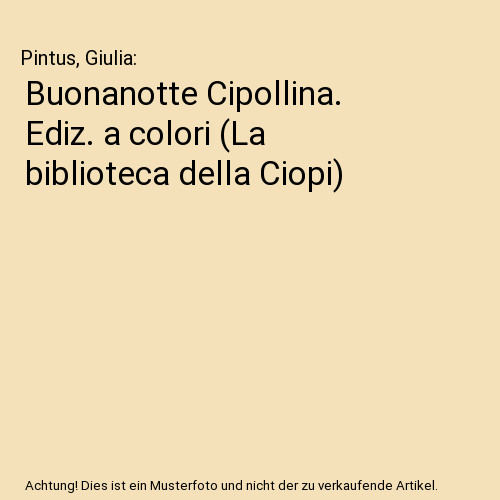 Buonanotte cipollina ediz - buonanotte, cipollina.