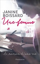 Une femme - de Janine Boissard - 335 pages - NEUF.