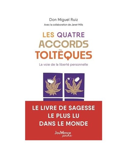 Les quatre accords toltèques - les,