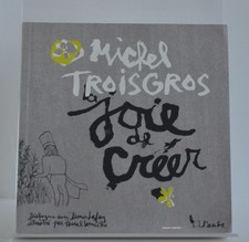 Michel Troisgros, La joie de