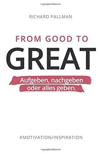 From good great aufgeben - great:,