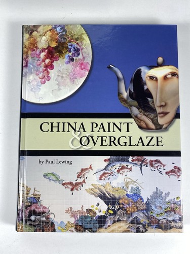 China paint and overglaze - paint,