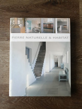 Pierre Naturelle & Habitat - Rare French Interior Design Book, 2004 (Hardcover)