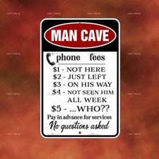 Man Cave Phone Fees Metal Sign