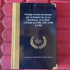 Voyage autour Du Monde Par La Fregate Du Too La Boudeuse Et La Flute L Etoile En