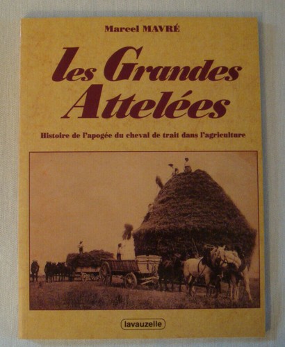 Les grandes attelées histoire - attelées,