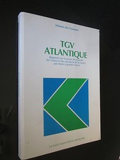 TRAIN RAIL CHEMIN DE FER:TGV ATLANTIQUE Rapport sur le projet de desserte 