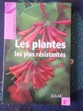 Livre "Les plantes les plus résistantes, Jardin facile éditions Solar 2004
