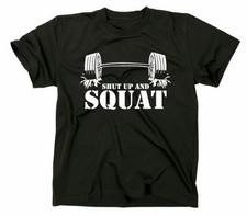 Shut Up And Squat T-Shirt