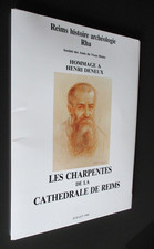 LES CHARPENTES DE LA CATHEDRALE DE REIMS Hommage à HENRI DENEUX