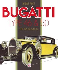 Bugatti Type 46 & 50: The Big Bugattis by Price, Barrie [Hardback] NEUF