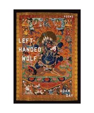Left-Handed Wolf: Poems, Adam
