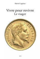 Vivre pour revivre: Le viager
