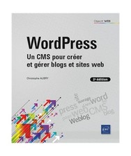 WordPress - Un CMS pour créer