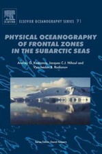 Physical Oceanography Of Frontal Zones In The Subarctic Seas, Hardcover by Ko...