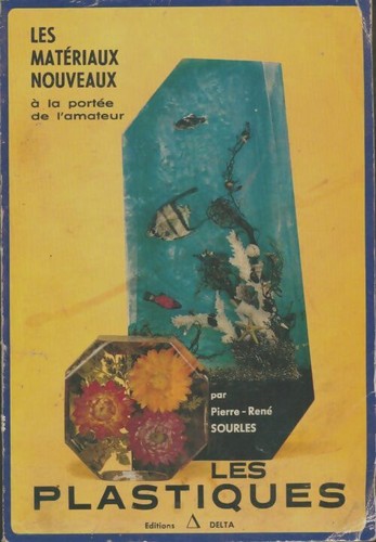 Les plastiques pierre - plastiques, pierre-rené