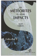 Les Météorites Et Leurs Impacts - Carion, Alain