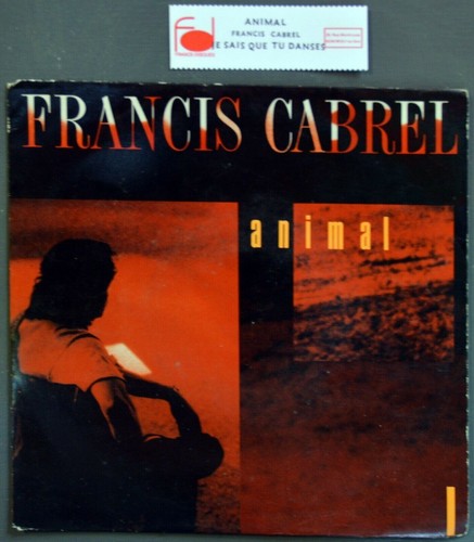 45t francis cabrel animal - cabrel,