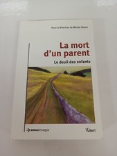 La mort d'un  parent : Le deuil des enfants  - Michel Hanus (Vuibert, 2008)