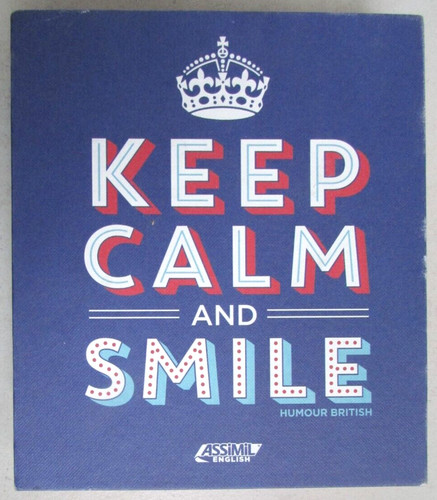 Keep calm and - smile, humour