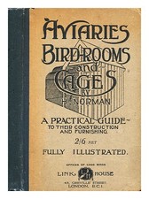 Norman,H.Volières,Bird-Rooms