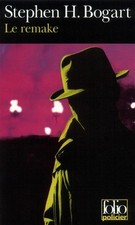 Le remake .Stephen Humphrey BOGART. Folio policier SF40
