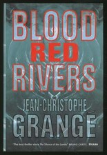Jean-Christophe GRANGE / Blood Red Rivers 1st Edition 1999