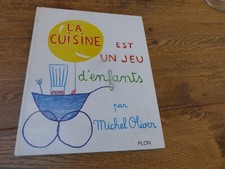 La Cuisine est un Jeu d'Enfants - Michel Oliver - Plon - Cocteau 1976