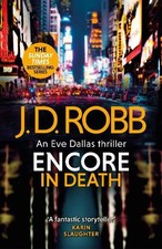 J. D. Robb Encore in Death: An