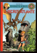 JEANNETTE POINTU  n°6 LE SECRET ATLANTE    WASTERLAIN  DUPUIS EO   TTBE