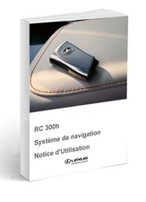 Lexus RC 300/300h Navigation à partir de 2019  Notice d'Utilisation Françai