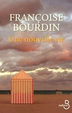 une nouvelle vie Francoise Bourdin