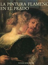 La pintura flamenca en el Prado. Fonds Mercator, 1991