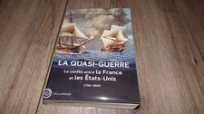 La quasi-guerre - Conflit entre la France et les Etats-Unis 1796 - Schnakenbourg